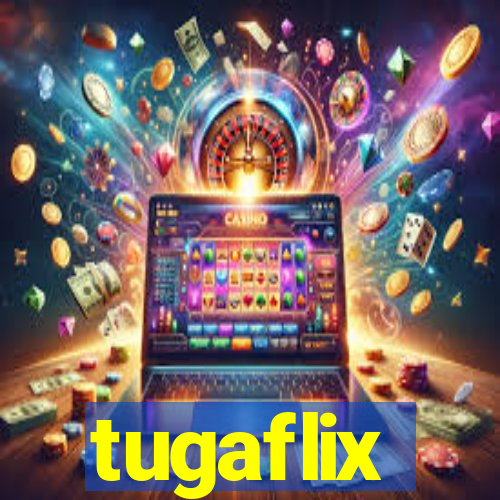 tugaflix