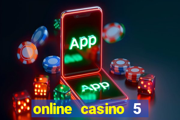 online casino 5 euro bonus