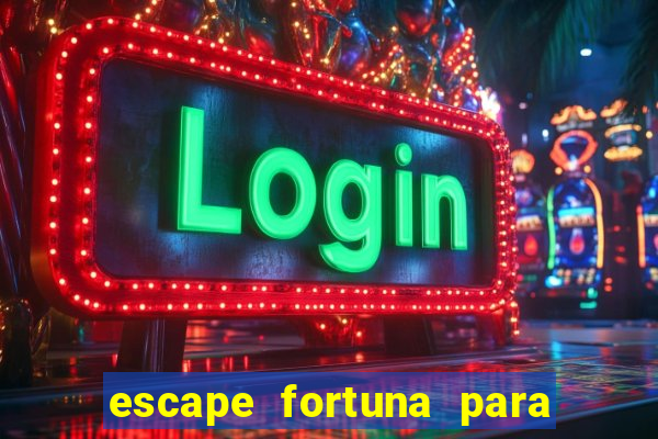 escape fortuna para pop 110