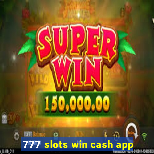 777 slots win cash app