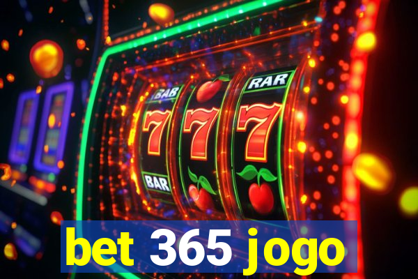 bet 365 jogo