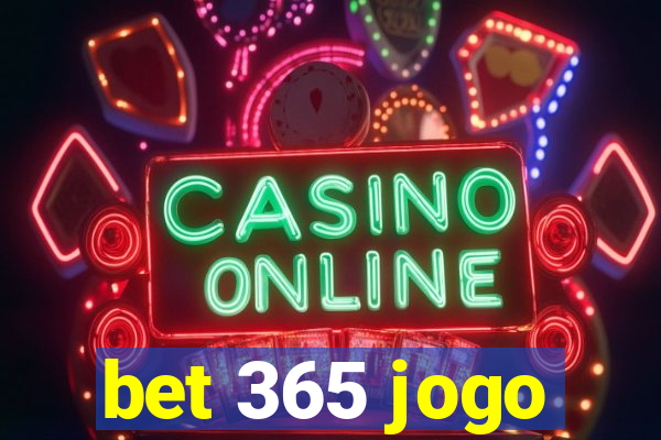 bet 365 jogo