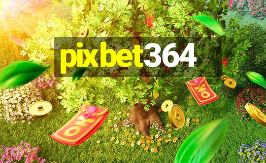 pixbet364