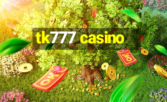 tk777 casino