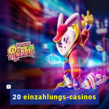 20 einzahlungs-casinos