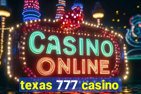 texas 777 casino