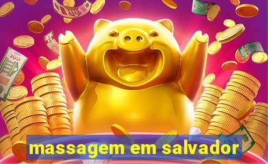 massagem em salvador