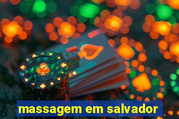 massagem em salvador