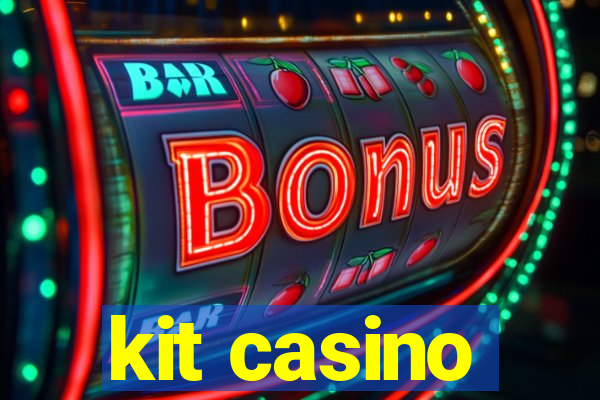 kit casino