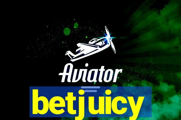 betjuicy