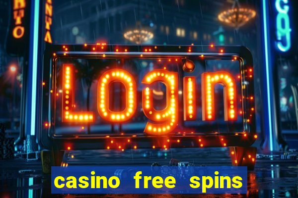 casino free spins bonus no deposit