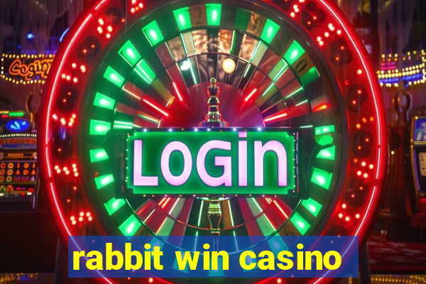 rabbit win casino