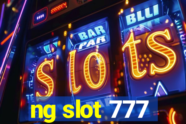 ng slot 777