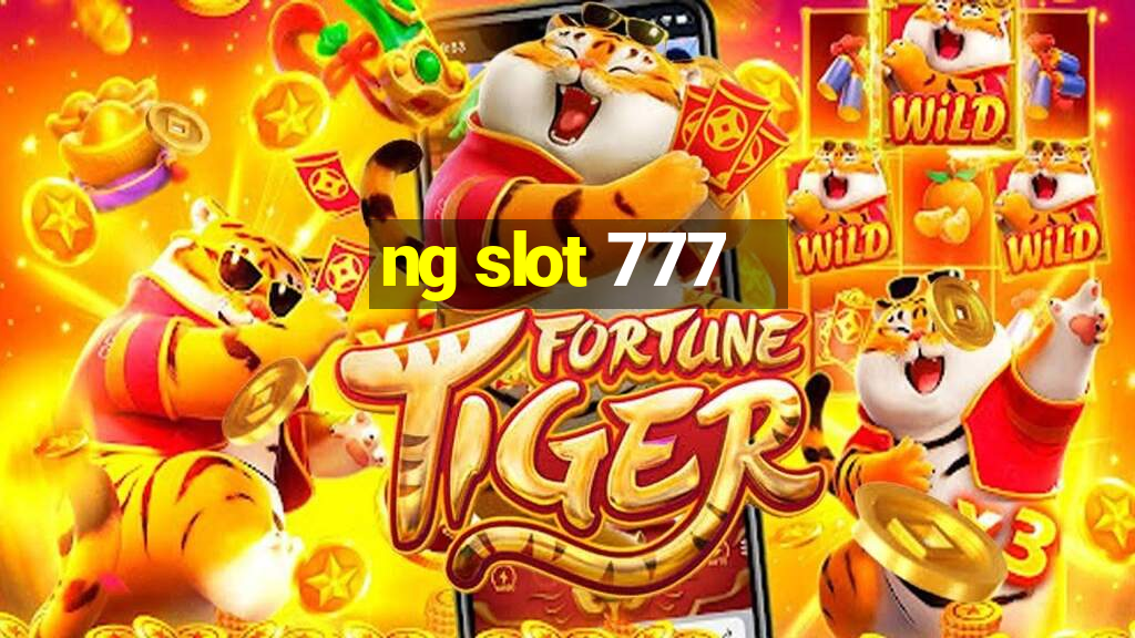 ng slot 777