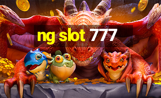 ng slot 777