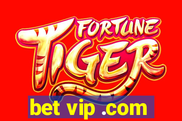 bet vip .com