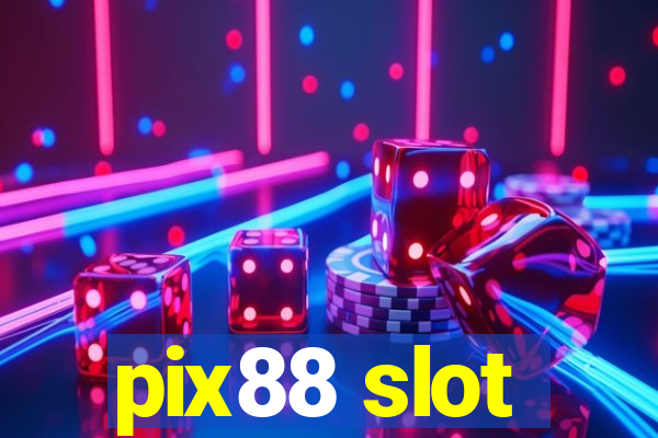 pix88 slot