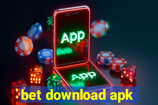 bet download apk