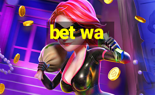 bet wa