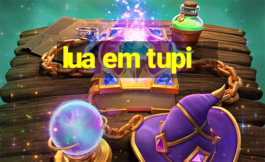 lua em tupi