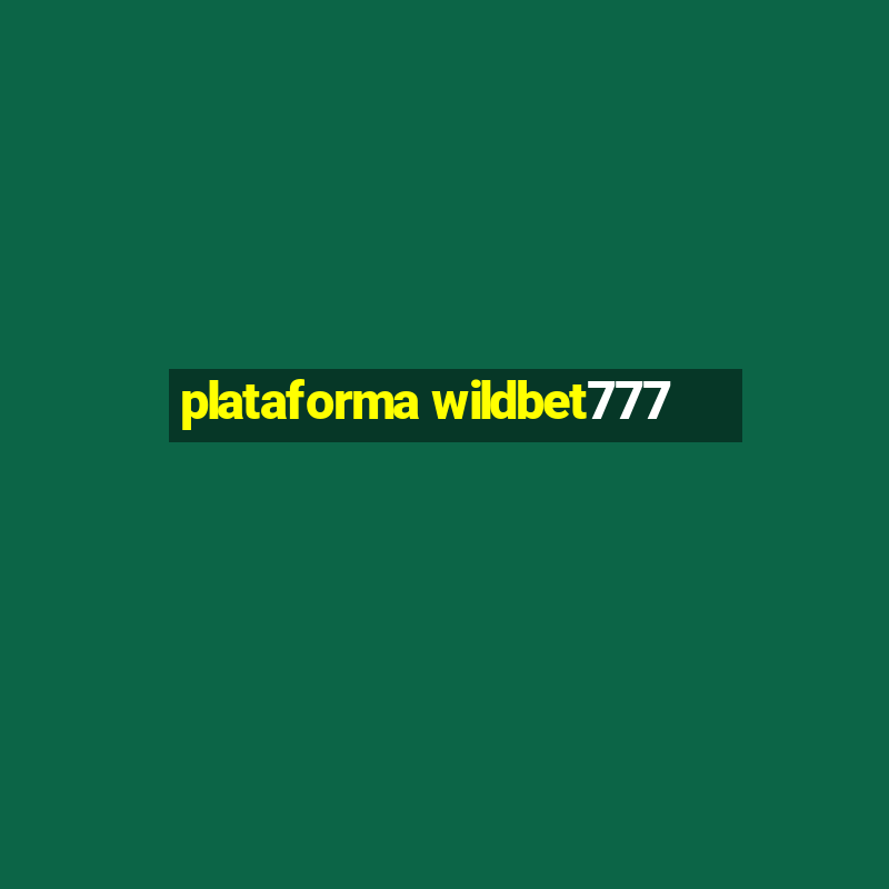 plataforma wildbet777