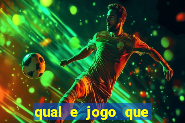 qual e jogo que ganha dinheiro