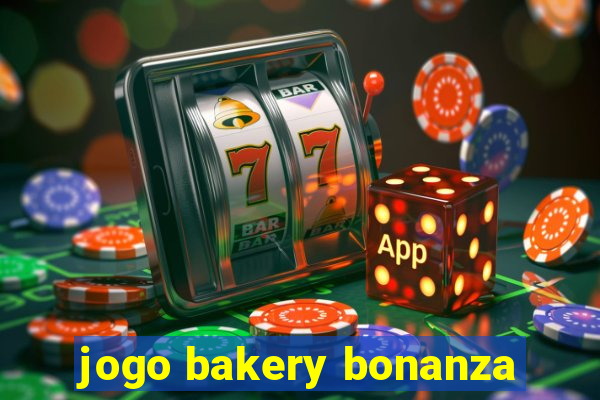 jogo bakery bonanza