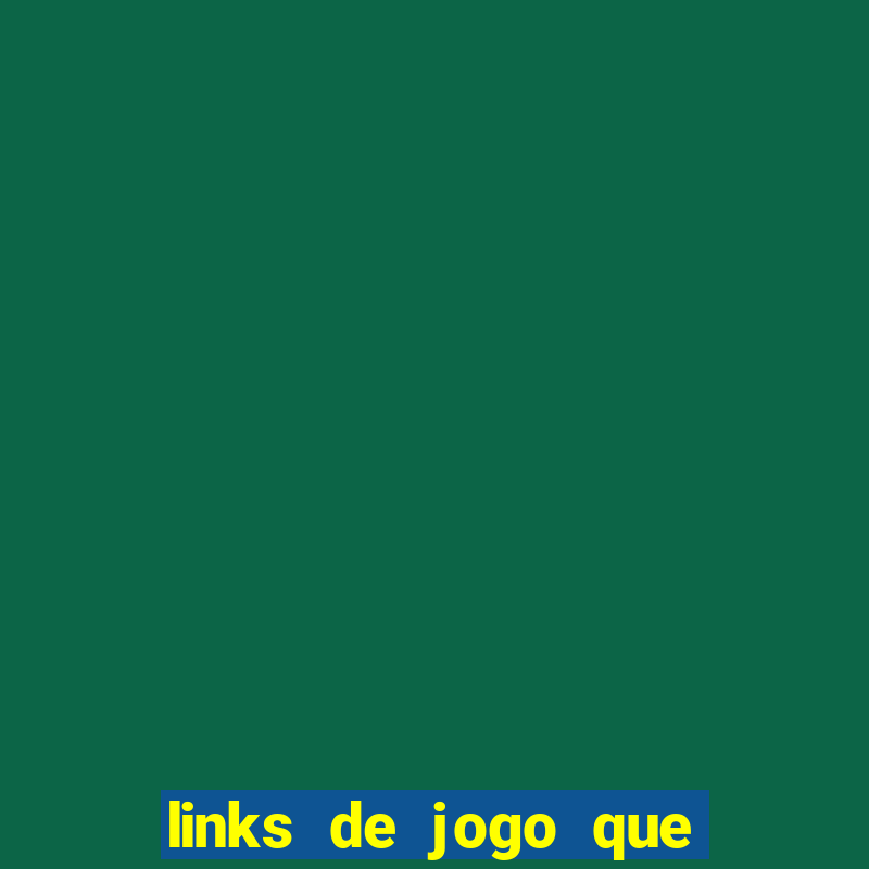 links de jogo que ganha dinheiro