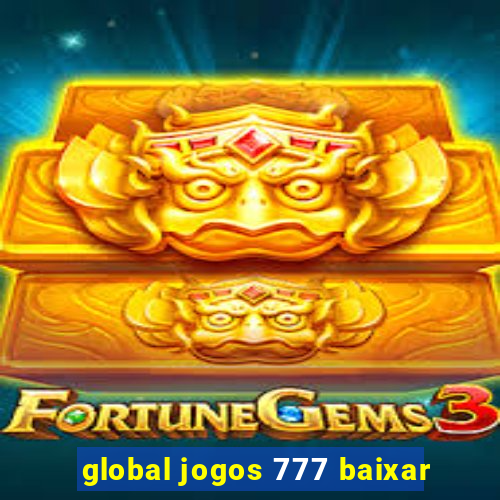 global jogos 777 baixar