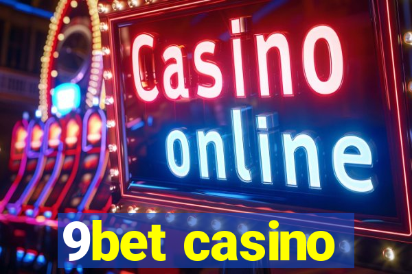 9bet casino