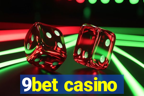 9bet casino