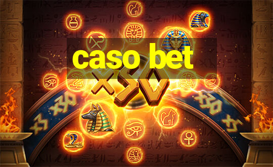 caso bet