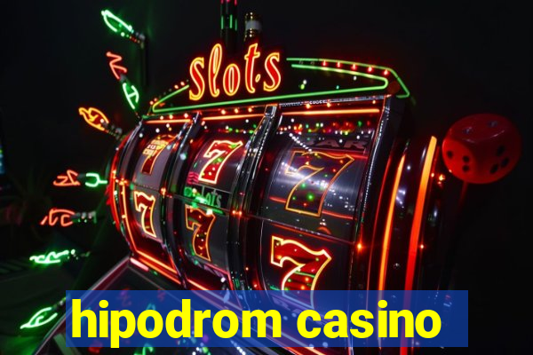 hipodrom casino