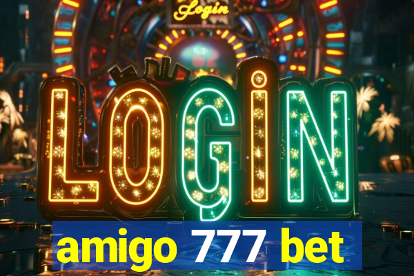 amigo 777 bet