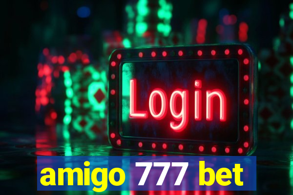 amigo 777 bet