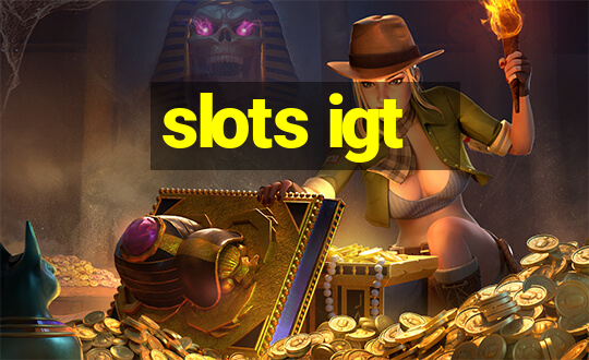 slots igt