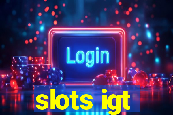 slots igt