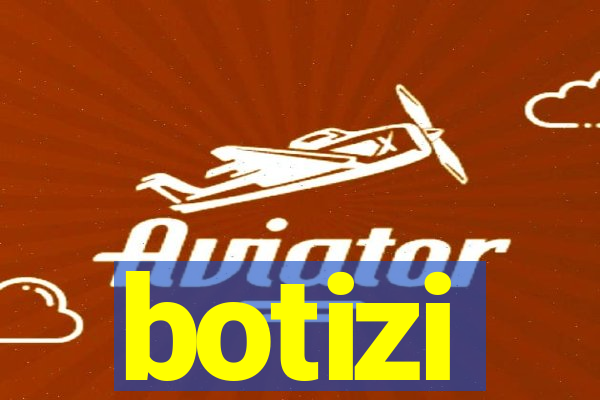 botizi