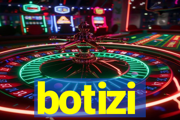 botizi