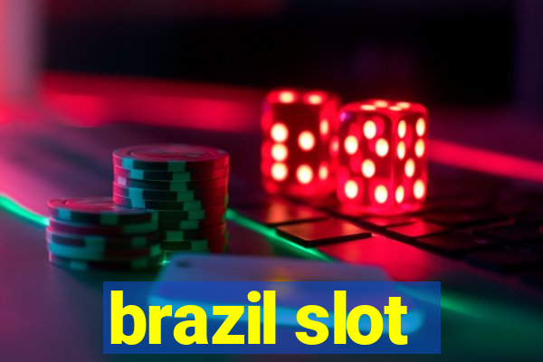 brazil slot