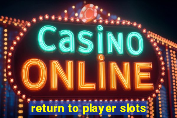 return to player slots