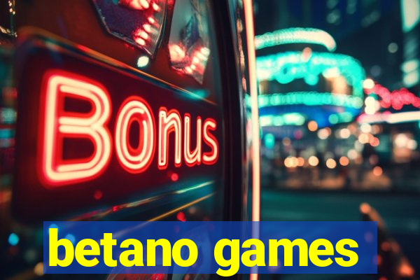 betano games