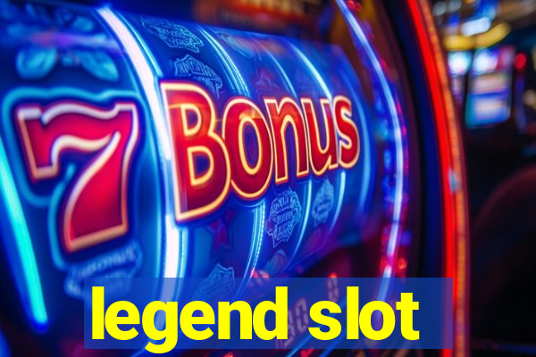 legend slot