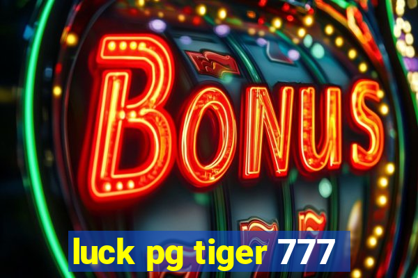 luck pg tiger 777