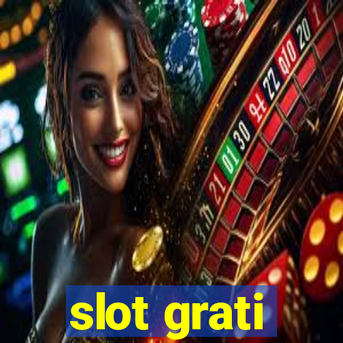 slot grati