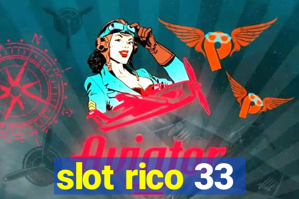 slot rico 33