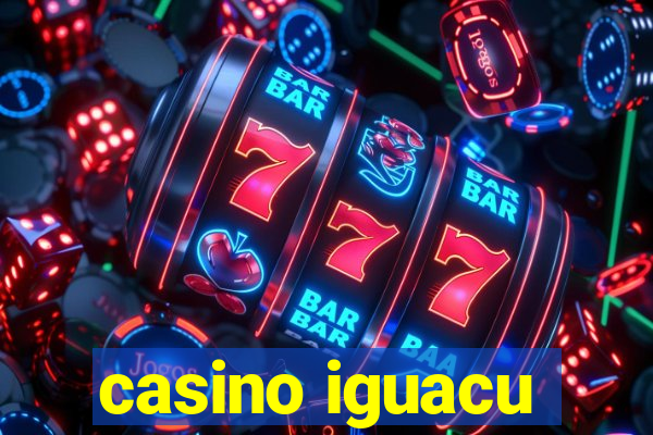 casino iguacu