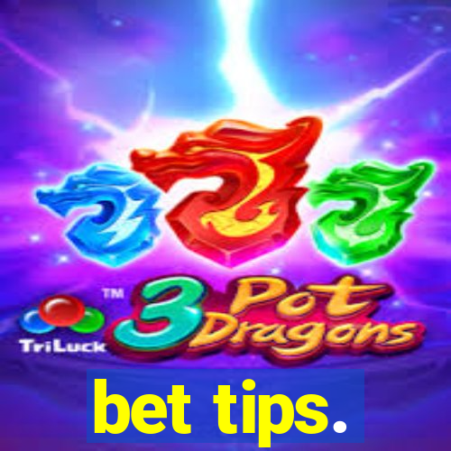 bet tips.