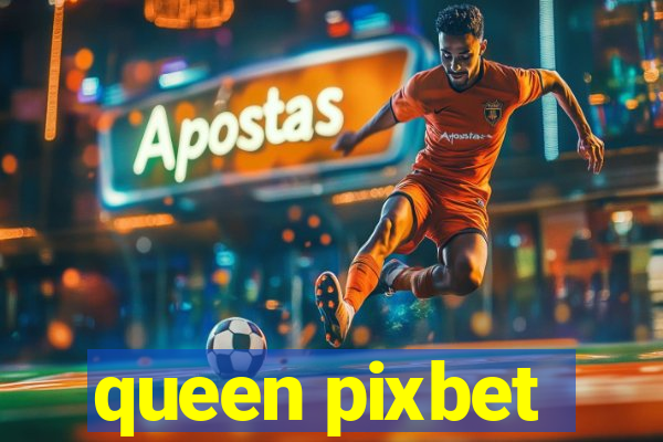 queen pixbet