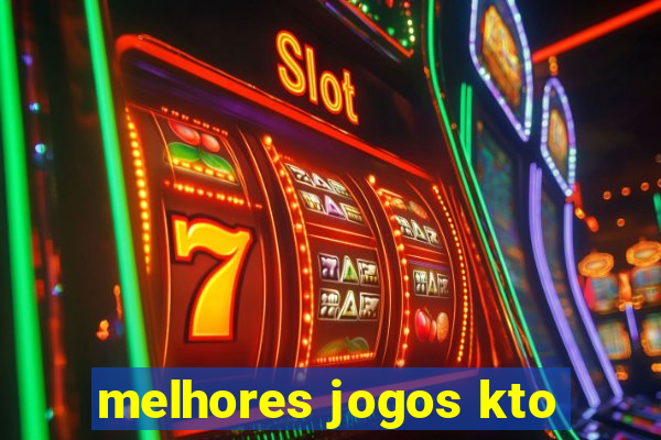 melhores jogos kto